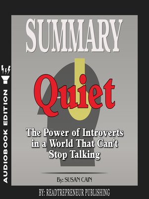 cover image of Summary of Quiet: The Power of Introverts in a World That Can't Stop Talking by Susan Cain